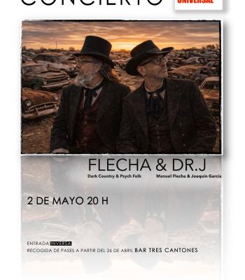 CONCIERTO FLECHA & DRJ.