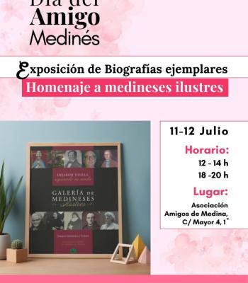 Día del Amigo Medinés. Exposición de Biografías....