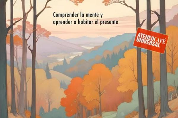 Charla-Coloquio: Mindfulness. Comprender la mente y aprender...