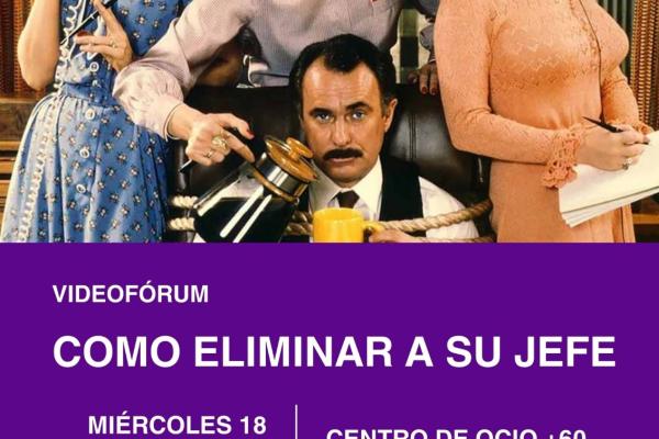 Videofórum: Como eliminar a su jefe