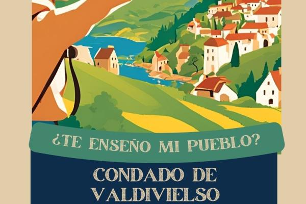 Visita Condado de Valdivieslso ¿Te enseño mi pueblo?