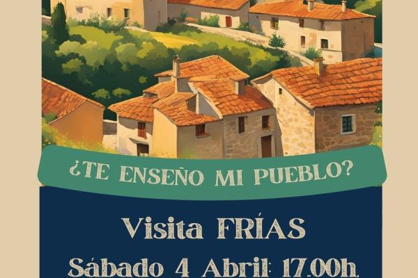 Visita Frías¿Te enseño mi pueblo?