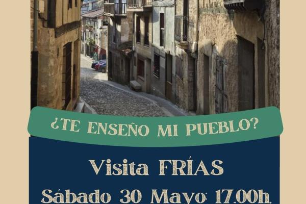 Visita a Frias ¿Te enseño mi pueblo?